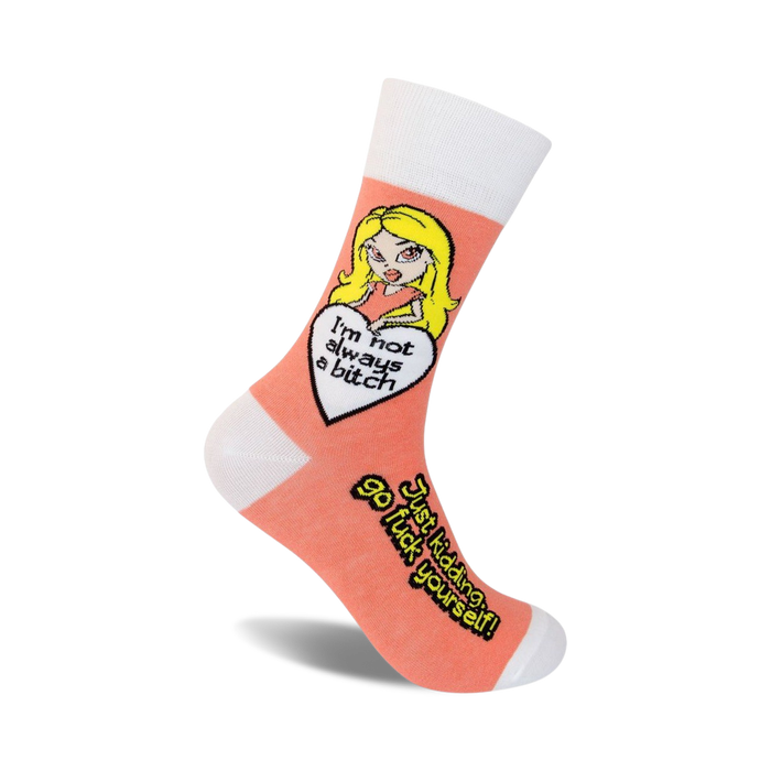 Crew socks in peach and white featuring a cartoon girl and the text 'I'm not always a bitch, Just Kidding, Go Fuck Yourself!'