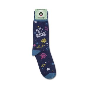 Lifestyle product shot of 'Don't Be A Dick' socks on a person's foot. The socks are folded over at the top.