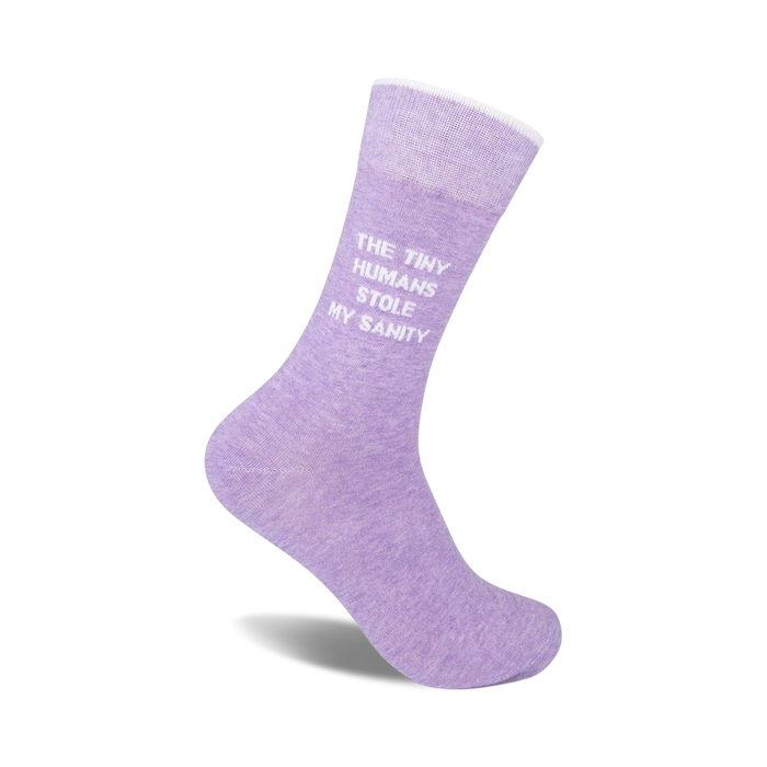 Lavender crew socks with the text 'The Tiny Humans Stole My Sanity' in white.