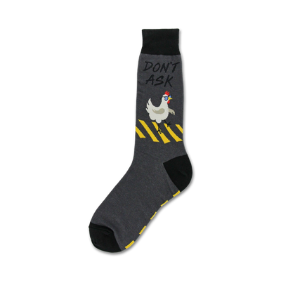 Grey crew socks with a black toe and cuff. Design features a white chicken wearing sunglasses, walking on a yellow and black striped pedestrian crossing. Text says 'Don't Ask'.