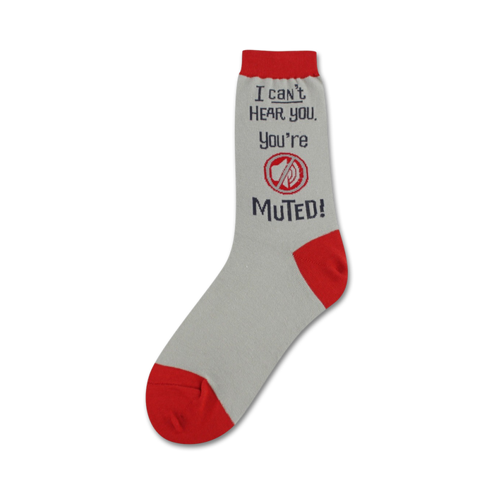 Crew socks in light grey and red. The design features the words 'I can't hear you. You're MUTED!' with a mute symbol. }}
