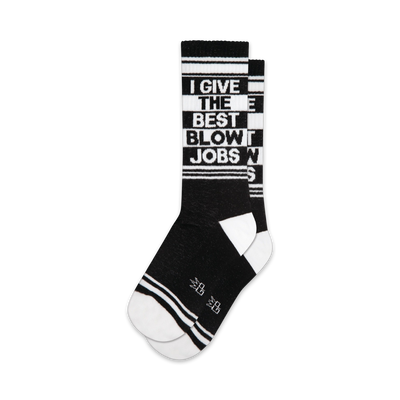 Pair of black and white crew socks featuring the text 'I GIVE THE BEST BLOW JOBS' in a vertical, bold font.