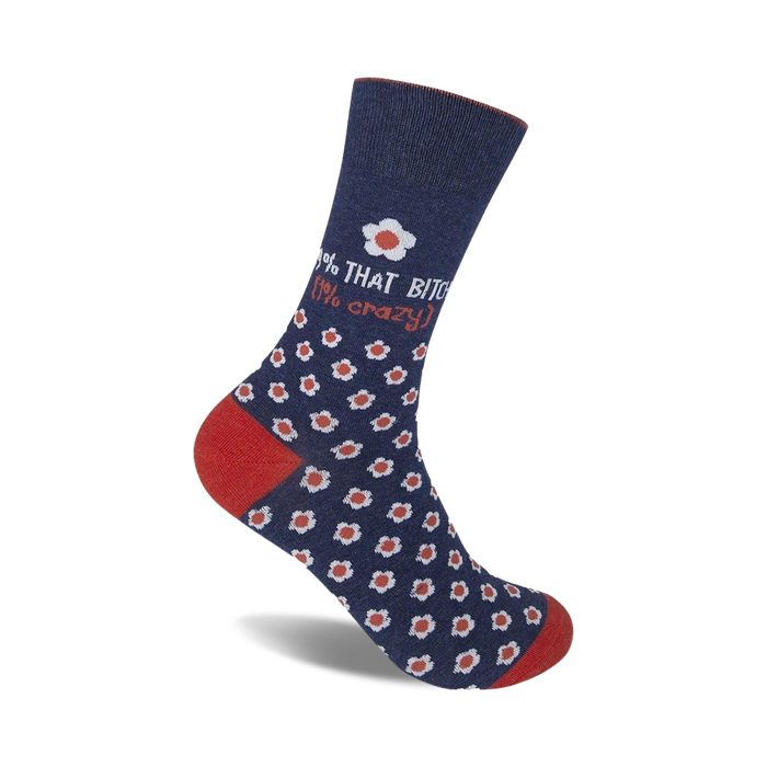 Crew socks in navy blue with a pattern of small white daisies and the text '99% That Bitch (1% crazy)' in coral. }}
