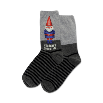 gray socks with 'you don't gnome me' text on leg. red gnome cartoon character. black toes and heels with gray stripes.  