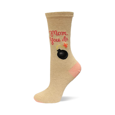 Light beige crew sock with "Mom, you da" in reddish-orange, a black bomb design with orange burst, and pink toe/heel.