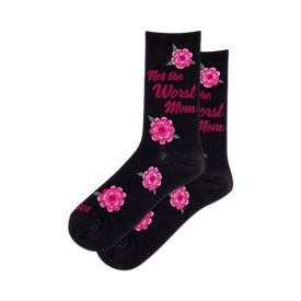 pink floral socks with the text '{not the worst mom}'. crew length socks for women.   
