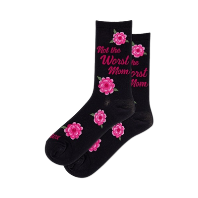 pink floral socks with the text '{not the worst mom}'. crew length socks for women.   