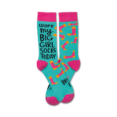 blue socks with pink toes, heels, and cuffs. crew length. women's size. "wore my big girl socks today" in black. funny theme.  