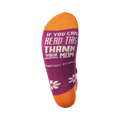 Close-up of the bottom of the sock, showing the text 'If you can read this, thank your mom' and daisy details.