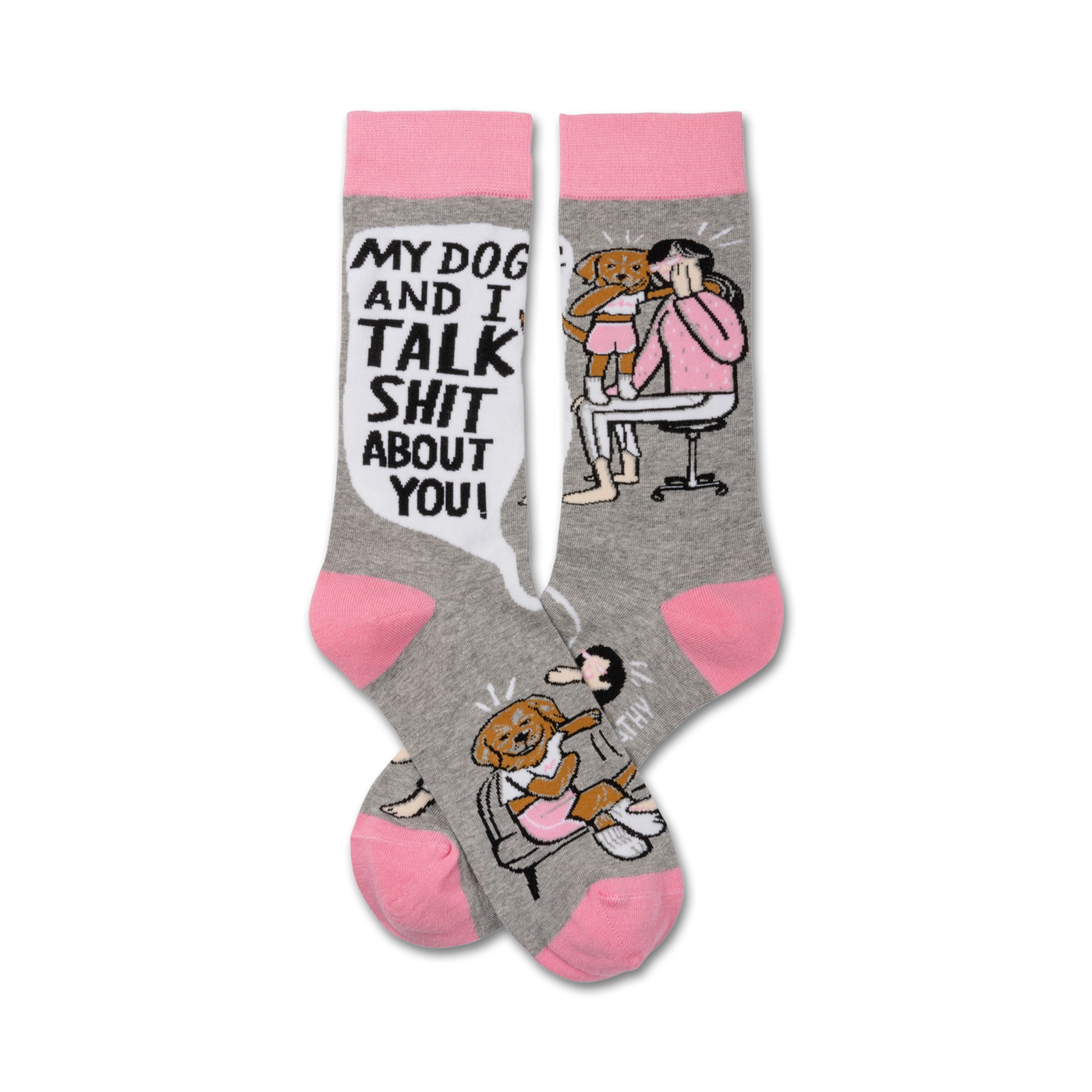 Crew socks in gray and pink.  Design features a cartoon woman and dog with speech bubble saying, "My dog and I talk shit about you!"