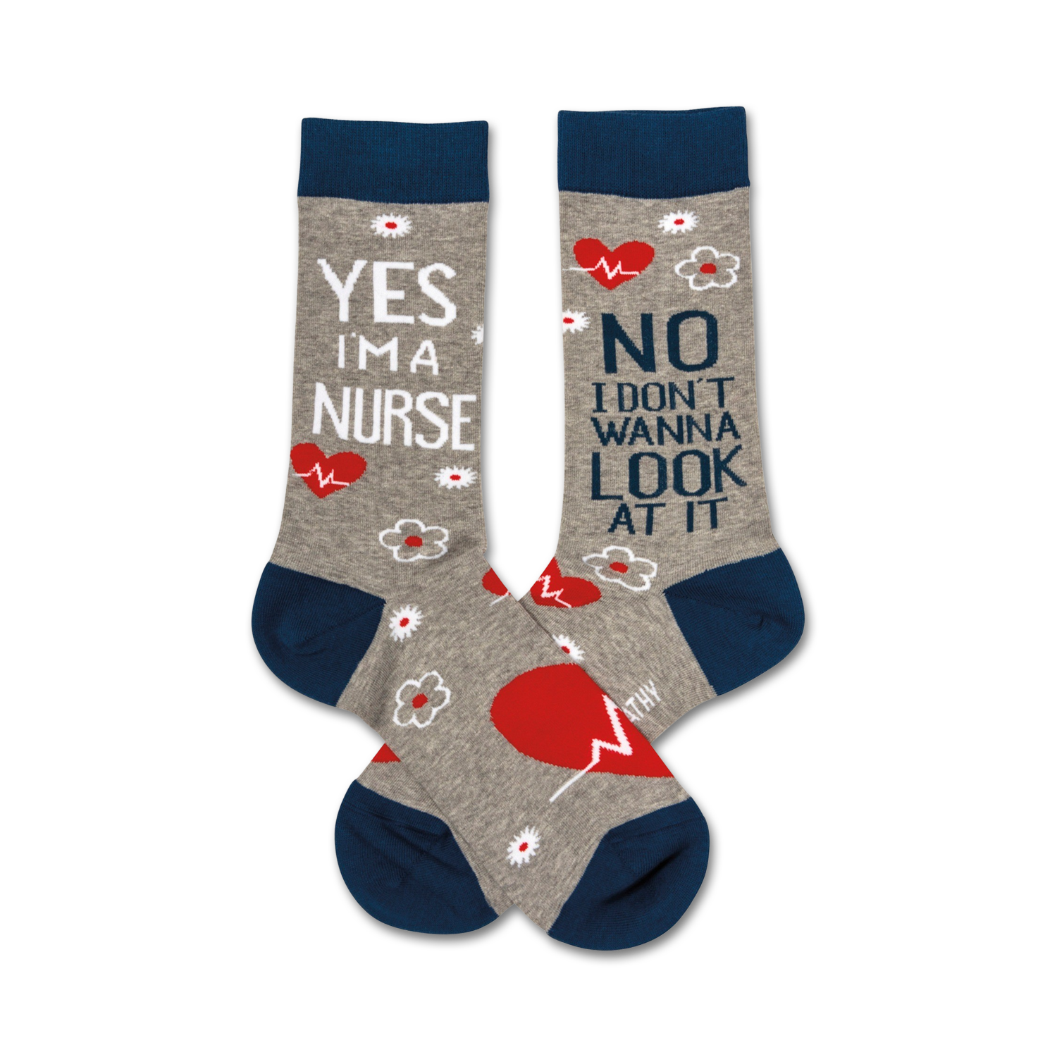 A pair of crew socks in grey and navy blue. One sock says 'Yes, I'm a Nurse', the other says 'No, I don't wanna look at it'.  They feature small white flowers and red heart designs.