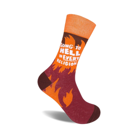orange and maroon crew socks with a pattern of flames. the words "going to hell in every religion" are written in black on the sock.   