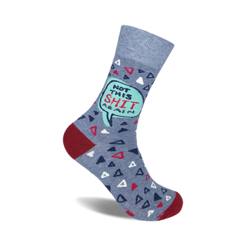 blue and red crew socks with speech bubble saying "not this shit again". triangle shapes complete the fun design.  