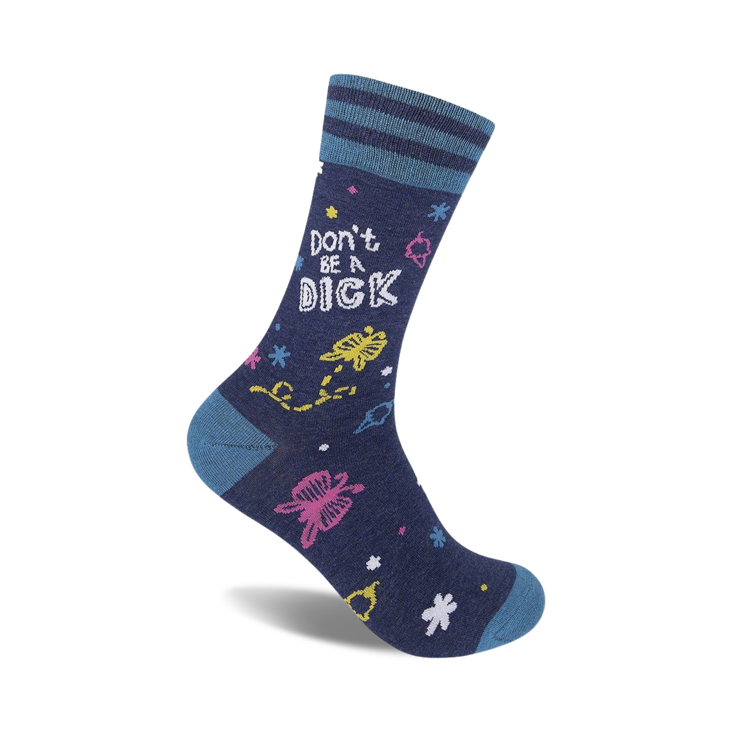 A navy blue crew sock with 'Don't Be A Dick' in white text and colorful whimsical designs including flowers and stars.