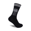 Black crew socks with white stripes and the text 'I'm not fucking stupid. I mean, I used to, but we broke up.'