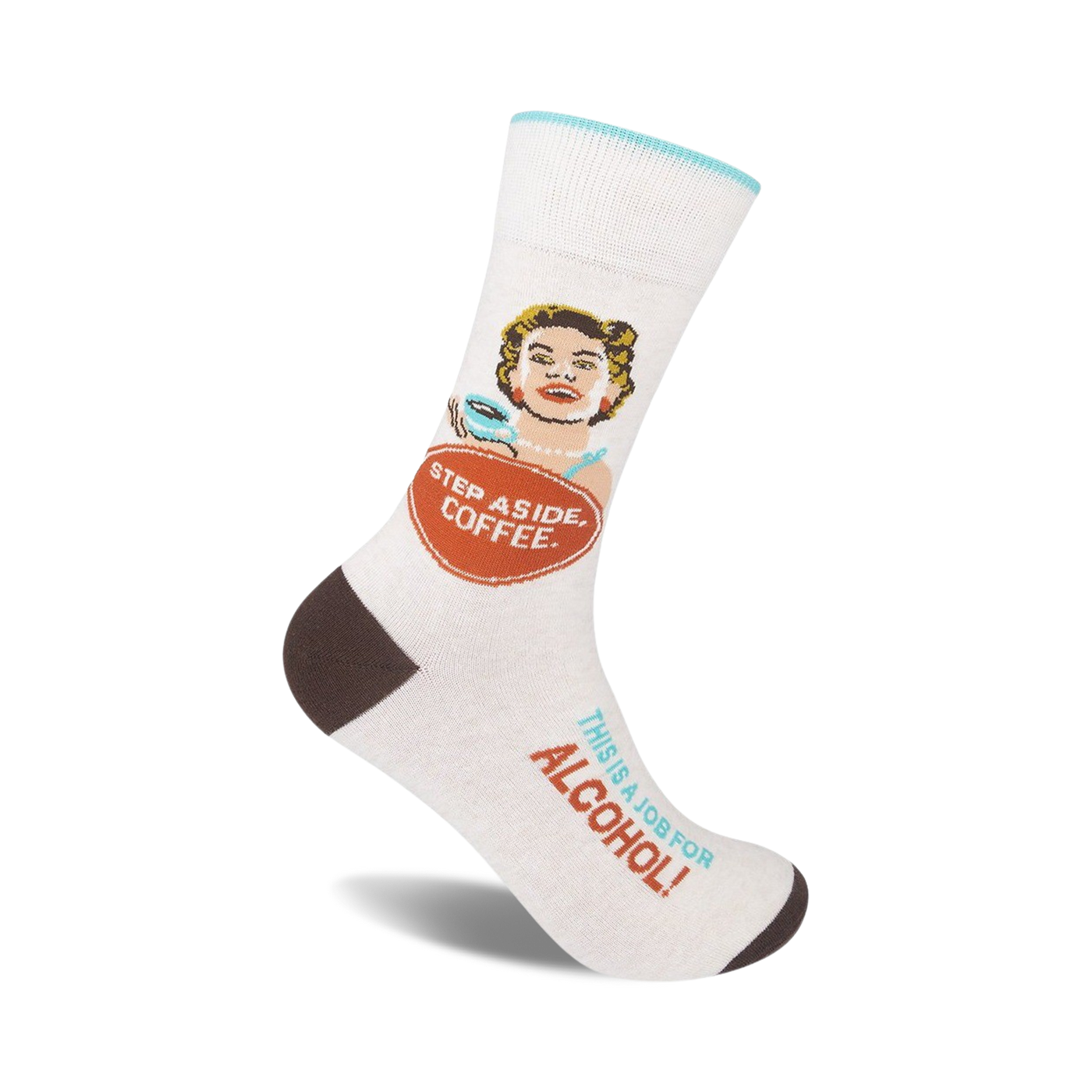 Off-white crew socks with a brown cuff.  A retro-style illustration of a woman holding a coffee cup and text reading 'Step Aside, Coffee. This is a job for Alcohol.'
