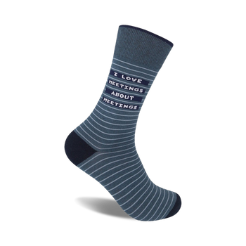 mens blue and gray striped crew socks with "i love meetings about meetings" in contrasting colors.   