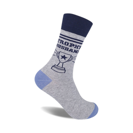 "trophy husband" crew socks in blue and gray. goes well with house shoes, slippers, sneakers, and loafers. funny novelty socks.  