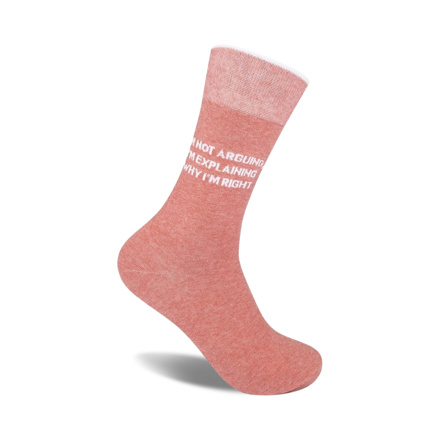 Dusty rose crew socks with a white 'I'm not arguing, I'm explaining why I'm right' slogan.  Soft, comfortable cotton blend.
