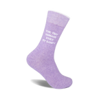 Lavender crew socks with the text 'The Tiny Humans Stole My Sanity' in white. 