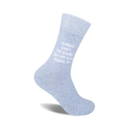 Light blue crew socks with the text 'Nurses can't fix stupid, but we can sedate it' in white.