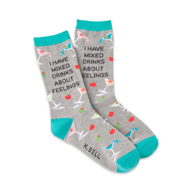 gray crew socks for women with martini glass pattern and "i have mixed drinks about feelings" text.   