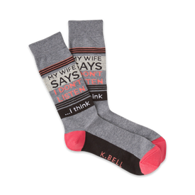 my wife says i don't listen funny themed mens grey novelty crew socks