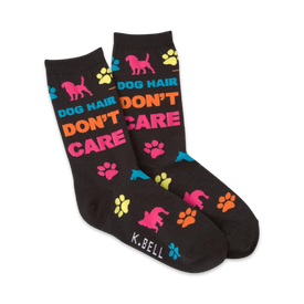 black crew length dog-themed socks with paw prints and "dog hair don't care" in bright letters   