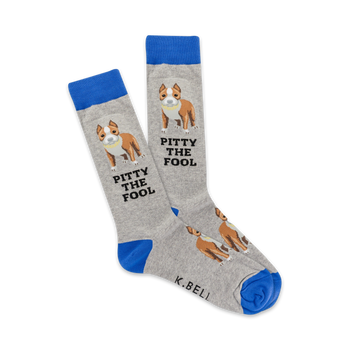 gray crew socks with blue band and cartoon pitbull, featuring 'pity the fool' text.  