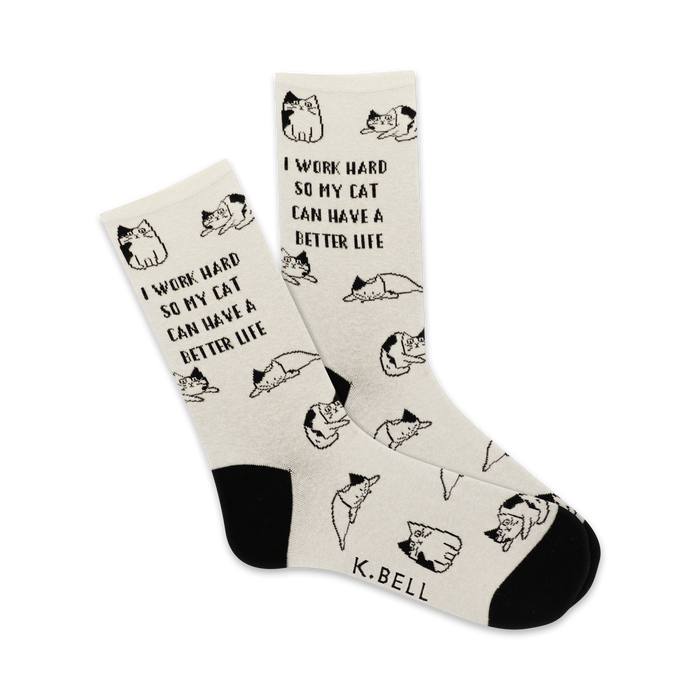 white crew socks with 'i work hard so my cat can have a better life' slogan and cat graphics.    }}