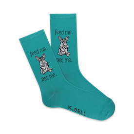 turquoise crew socks, dog wearing glasses design, "feed me...pet me" theme, suitable for women.  