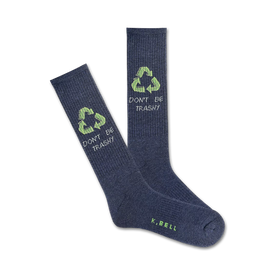 blue socks with green text reading "{don't be trashy}" and a green recycling symbol. crew length, men's size.  