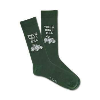 mens crew green socks with white tractor graphic and saying "this is how i roll".   