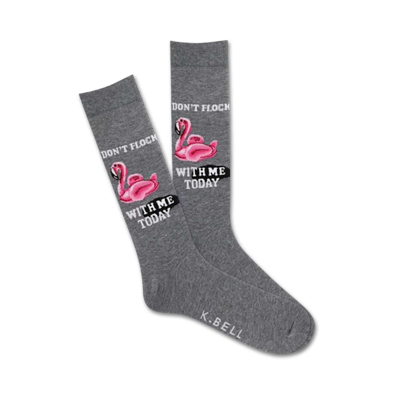 Grey crew socks with a pink flamingo design. Text reads: 'Don't Flock With Me Today'. Fun and quirky!