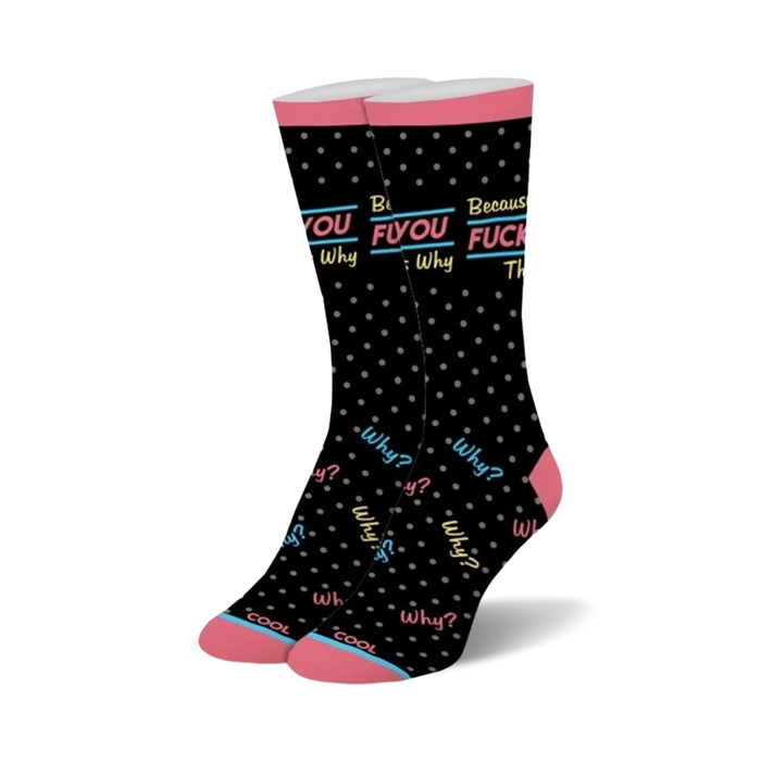 women's crew socks with words 'why? because fuck you that's why' in neon blue, pink, and yellow.    }}