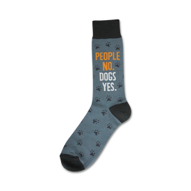 gray crew socks with black toe, heels and paw prints. orange text reads "people no...dogs yes".   