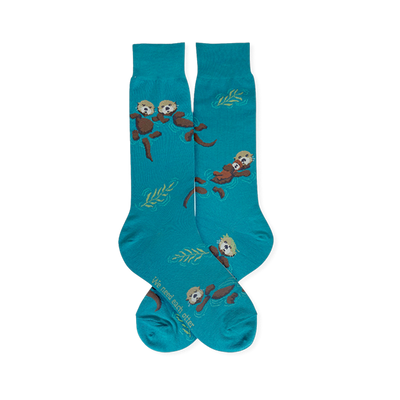 Teal crew socks showing a pattern of brown floating otters, green kelp, and text reading We need each otter near the toe.