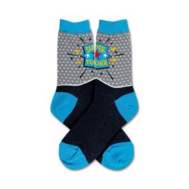 gray crew socks with light blue toes, heels, and cuffs. polka dot and lightning bolt pattern. "super teacher" displayed in a speech bubble.  