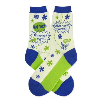 Pair of cream, green, and blue crew socks.  They feature a comic-style design with speech bubbles saying "I'm always right." and "Also, never wrong."