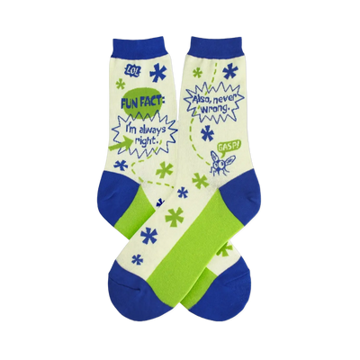 Pair of cream, green, and blue crew socks.  They feature a comic-style design with speech bubbles saying "I'm always right." and "Also, never wrong."