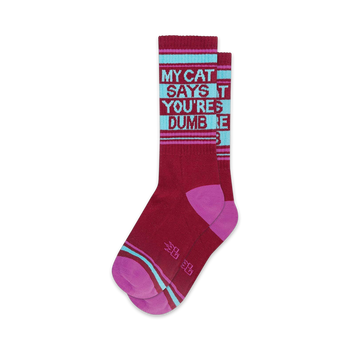 dark red fun novelty crew-length 'my cat says you're dumb' cat fun-socks with blue and purple striping for both cat-loving men and women.  