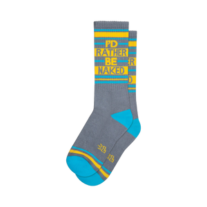 Pair of grey crew socks with teal cuffs and toes.  The socks feature a repeated 'I'd Rather Be Naked' message in yellow text on grey stripes.