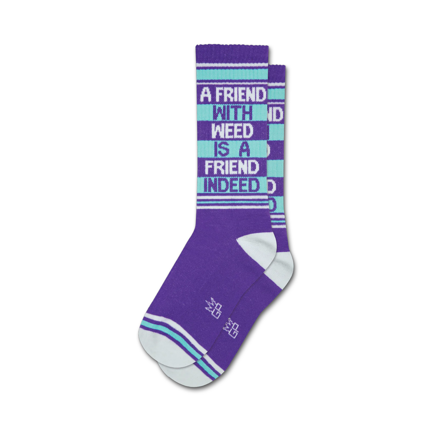 Pair of purple crew socks with teal stripes and the phrase 'A Friend With Weed Is A Friend Indeed' in white.