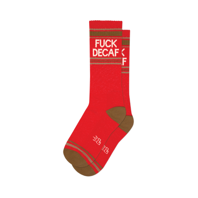 Pair of red crew socks with brown stripes and the phrase 'Fuck Decaf' in white text. 