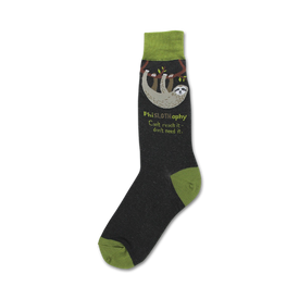 crew socks featuring a hanging sloth, black with green toes, heels and tops, 'phislothophy...can't reach it - don't nee it'  