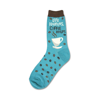 blue crew sock with a white coffee cup and brown coffee beans, and a message: "life happens...coffee helps."  