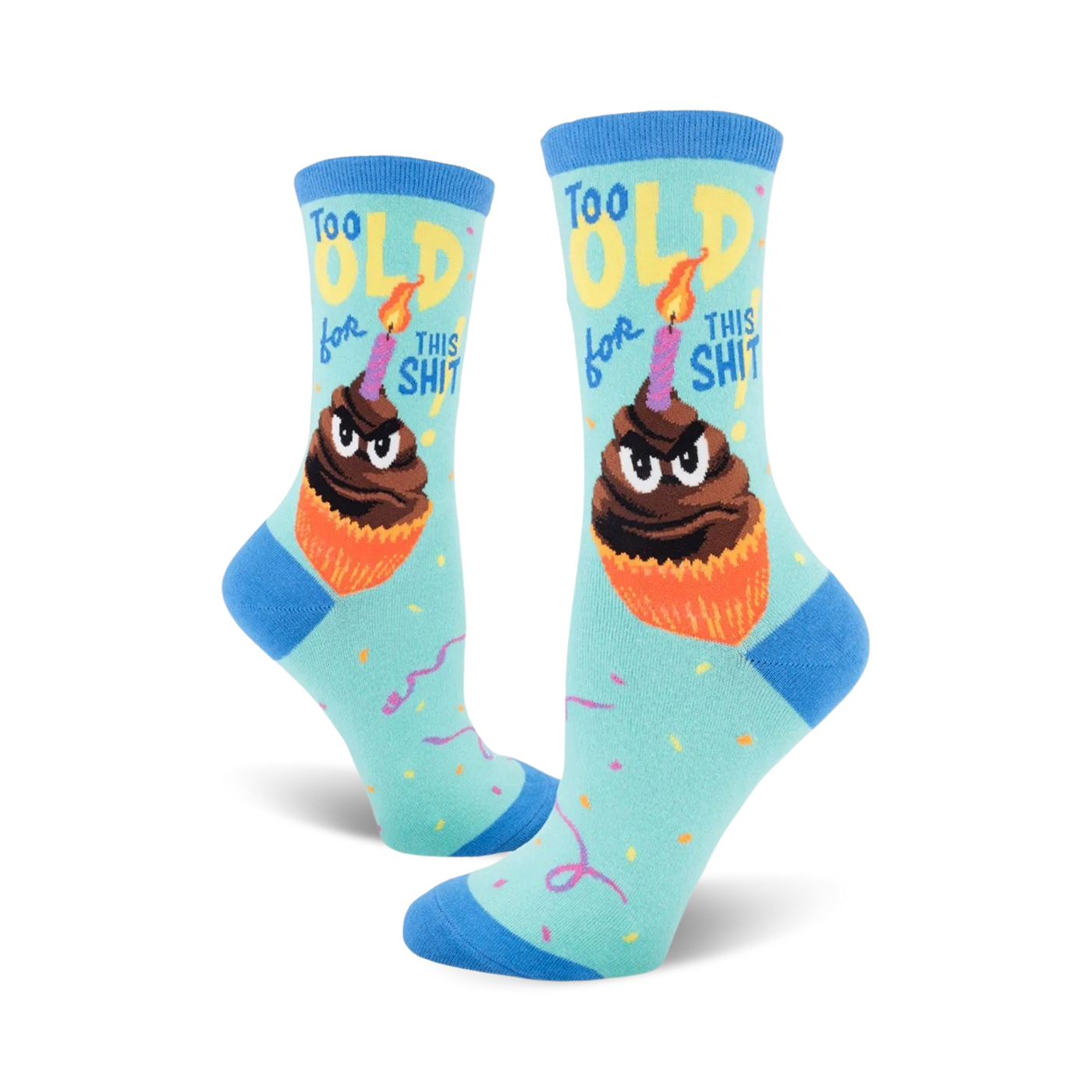 A pair of crew socks in teal blue.  They feature a grumpy cupcake with a lit candle and the phrase 'Too Old for This Shit'.