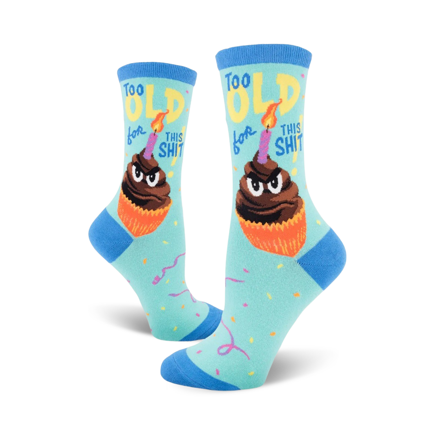 A pair of crew socks in teal blue.  They feature a grumpy cupcake with a lit candle and the phrase 'Too Old for This Shit'.