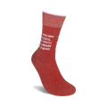 Red crew socks with white text reading "Keep Rolling Your Eyes, Maybe You'll Find a Brain Back There."