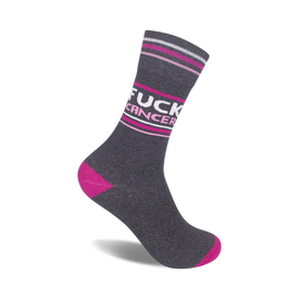 gray crew socks with '{fuck cancer}' in large pink letters, pink heel and toe.   